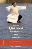 Taoist Qigong for Health and Vitality di Sat Chuen Hon edito da Shambhala