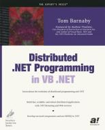 Distributed .NET Programming in VB .NET di Tom Barnaby edito da Apress