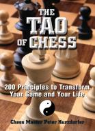 The Tao Of Chess di Peter Kurzdorfer edito da Adams Media Corporation