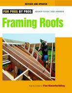 Framing Roofs di Fine Homebuilding edito da Taunton Press Inc