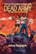 Dead Army (Deadwater Series Book 10) di Anthony Giangregorio edito da LIVING DEAD PR