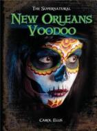 New Orleans Voodoo di Carol Ellis edito da Eldorado Ink