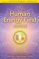 The Human Energy Field - Auras di Cathy Chapman edito da LIGHT TECHNOLOGY PUB