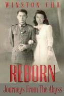 Reborn: Journeys from the Abyss di Winston Chu edito da Tate Publishing Company