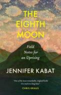 The Eighth Moon di Jennifer Kabat edito da Milkweed Editions