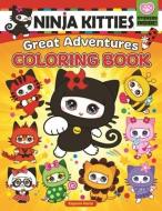 Ninja Kitties Great Adventures Coloring Book di Kayomi Harai edito da FOX CHAPEL PUB CO INC