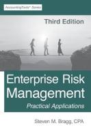 Enterprise Risk Management: Third Edition di Steven M. Bragg edito da LIGHTNING SOURCE INC