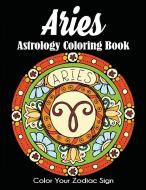 Aries Astrology Coloring Book di Dylanna Press edito da Dylanna Publishing, Inc.