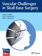 Vascular Challenges in Skull Base Surgery di Paul Gardner, Carl Snyderman, Brian Jankowitz edito da Thieme Medical Publishers