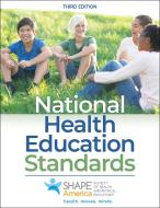 National Health Education Standards di SHAPE America - Society of Health and Physical Educators edito da Human Kinetics Publishers