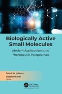 Biologically Active Small Molecules edito da Apple Academic Press Inc.