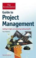 The Economist Guide To Project Management di Paul Roberts edito da Profile Books Ltd