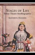Stages of Life di Kathryn Hansen edito da Anthem Press