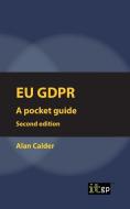 EU GDPR (European) Second edition di Alan Calder edito da IT Governance Publishing