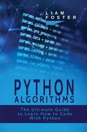Python Algorithms di Liam Foster edito da 17 Books Publishing
