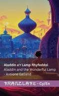 Aladdin a'r Lamp Rhyfeddol Aladdin and the Wonderful Lamp di Antoine Galland edito da INDEPENDENT CAT