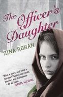 The Officer's Daughter di Zina Rohan edito da Granta Books