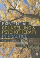 Existential Counselling & Psychotherapy in Practice di Emmy Van Deurzen edito da SAGE Publications Ltd