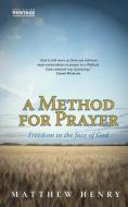A Method for Prayer di Matthew Henry edito da Christian Focus Publications Ltd