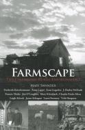 Farmscape: The Changing Rural Environment di Mary Swander edito da ICE CUBE BOOKS
