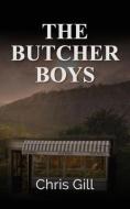 The Butcher Boys di Chris Gill edito da FISHER KING PUB