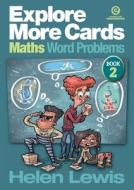 Explore More Cards - Maths Word Problems Yr 6 di Helen Lewis edito da ESSENTIAL RESOURCES LTD