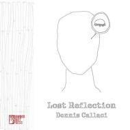 Lost Reflection di Dennis Callaci edito da PELEKINESIS