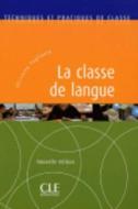 La Classe de Langue (New Edition) di Tagliante edito da Cle
