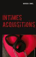 Intimes acquisitions di Natacha Somel edito da Books on Demand