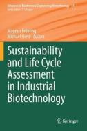 Sustainability and Life Cycle Assessment in Industrial Biotechnology edito da Springer International Publishing
