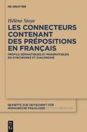 Les connecteurs contenant des prépositions en français di Hélène Stoye edito da De Gruyter
