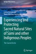 Experiencing and Protecting Sacred Natural Sites of Sámi and other Indigenous Peoples edito da Springer-Verlag GmbH