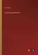 Lord George Bentinck di B. Disraeli edito da Outlook Verlag