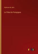 Le Filleul de Pompignac di Alphonse De Jalin edito da Outlook Verlag