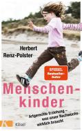 Menschenkinder di Herbert Renz-Polster edito da Kösel-Verlag