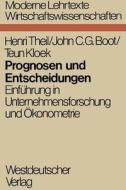 Prognosen und Entscheidungen di Henri Theil edito da VS Verlag für Sozialwissenschaften
