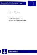 Bankensysteme im Transformationsprozeß di Andreas Keilinghaus edito da Lang, Peter GmbH
