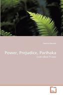 Power, Prejudice, Parihaka di Patricia Berwick edito da VDM Verlag