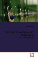 ESL High School Students' Experiences di Joanne Kruczek edito da VDM Verlag Dr. Müller e.K.