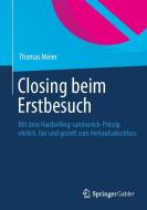 Closing beim Erstbesuch di Thomas Meier edito da Gabler, Betriebswirt.-Vlg