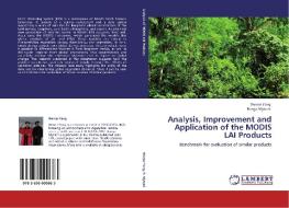 Analysis, Improvement and Application of the MODIS LAI Products di Wenze Yang, Ranga Myneni edito da LAP Lambert Academic Publishing