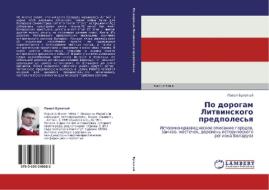 Po dorogam Litwinskogo predpoles'q di Pawel Bulatyj edito da LAP LAMBERT Academic Publishing