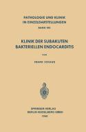 Klinik der Subakuten Bakteriellen Endocarditis (Endocarditis Lenta) di F. Schaub edito da Springer Berlin Heidelberg