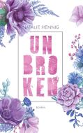 Unbroken di Natalie Hennig edito da Books on Demand