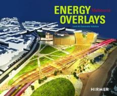 Energy Overlays edito da Hirmer Verlag GmbH