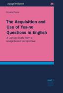 The Acquisition and Use of Yes-no Questions in English di Ursula Kania edito da Narr Dr. Gunter