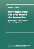 Individualisierung und neue Formen der Kooperation di Herbert Effinger edito da Deutscher Universitätsverlag
