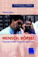 Mensch, Börse! di Markus Zydra edito da Gabler, Betriebswirt.-Vlg