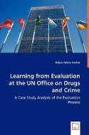 Learning from Evaluation at the UN Office on Drugs and Crime di Bidjan Tobias Nashat edito da VDM Verlag Dr. Müller e.K.
