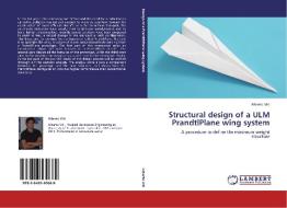 Structural design of a ULM PrandtlPlane wing system di Alberto Viti edito da LAP Lambert Academic Publishing